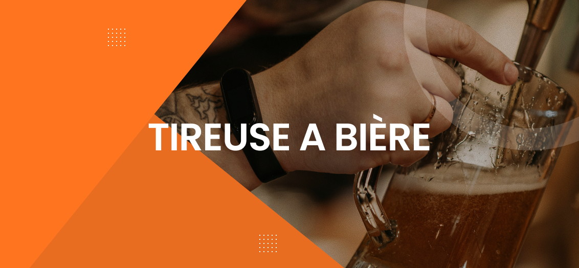 Tireuse a bière